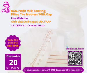 November 20th, 2021 Non-Profit Milk Banking; Filling The Mothers’ Milk Gap with Lisa Stellwagen MD, FAAP November 20th, 2021 Non-Profit Milk Banking; Filling The Mothers’ Milk Gap with Lisa Stellwagen MD, FAAP