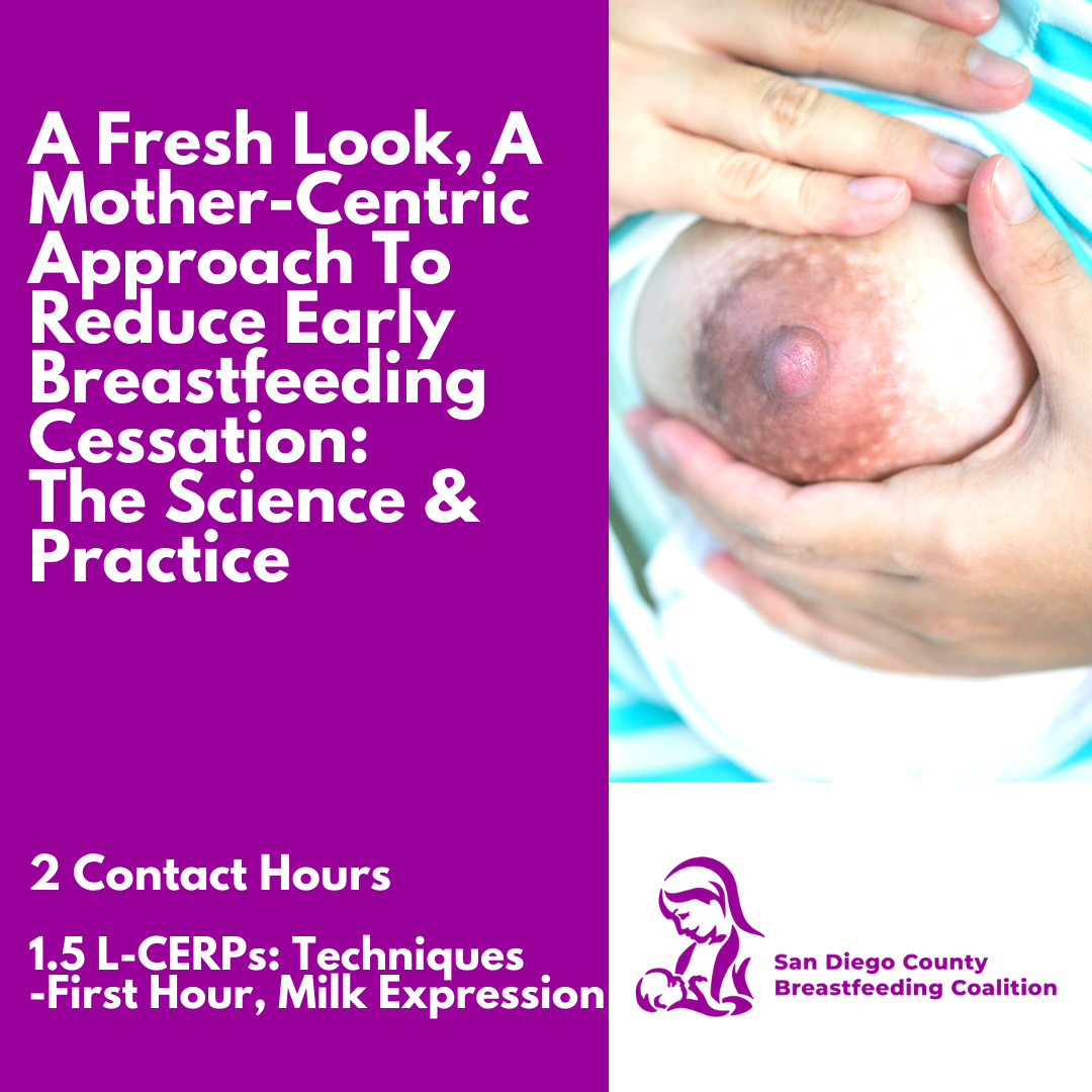 A Fresh Look, A Mother-centric Approach to Reduce Early Breastfeeding Cessation The Science & Practice